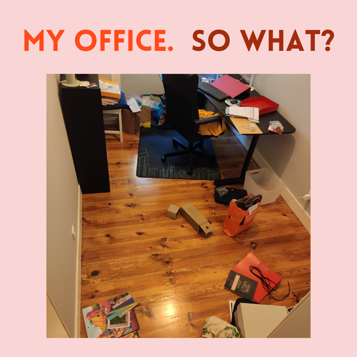 Bird's eye view of messy office. Different piles of papers, boxes, etc. in various corners of the floor, some on the desk as well